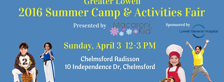 2016 Greater Lowell Summer Camp & Activities Fair - Chelmsford, MA