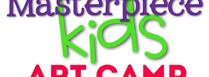 Masterpiece Kids Art Camp - Baton Rouge, LA