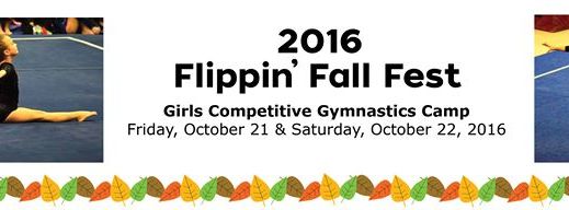 Flippin' Fall Fest Girls Competitive Gymnastics Camp - Fargo, ND