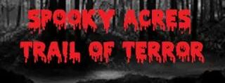 SPOOKY ACRES - TRAIL OF TERROR - Millbury, MA