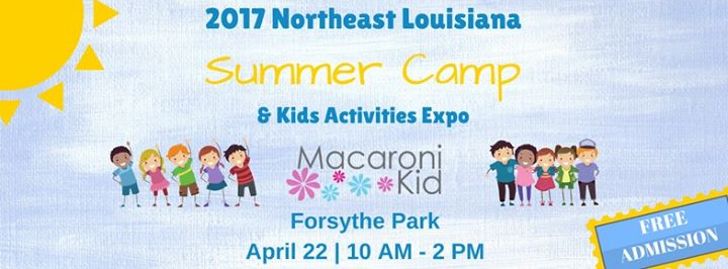 2017 Northeast Louisiana Summer Camp & Kids Activities Expo - Monroe, LA