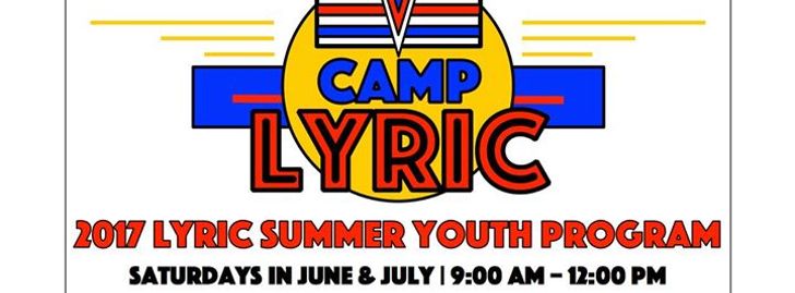 Camp Lyric: 2017 Lyric Summer Youth Programming - Lexington, KY