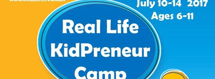 Real Life KidPreneur Camp - Midlothian, VA