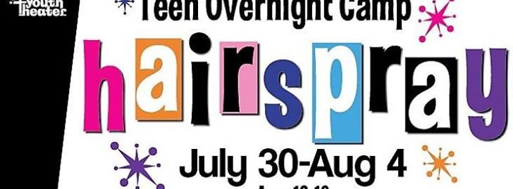 Hairspray - Teen Overnight Theater Camp - The Woodlands, TX