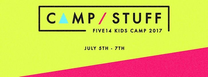 Camp Stuff - Five14 Kid's Camp 2017 - New Albany, OH