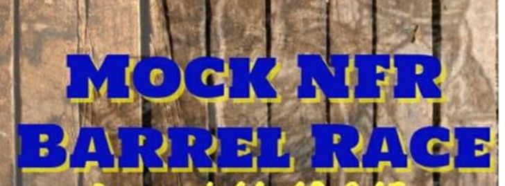 MOCK NFR BARREL RACE - Stonewall, OK