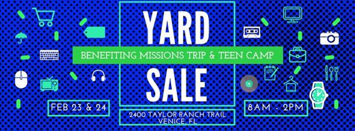 Church-wide Yard Sale - Benefiting The Teen Missions Trip & Camp - Venice, FL