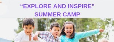 “Explore and Inspire” Summer Camp- Session 1 