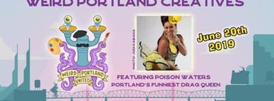 Weird Portland Creatives with Poison Waters