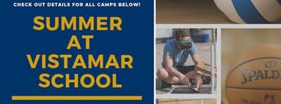 Summer Camps at Vistamar School 2019