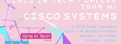 Girls in Tech - Tour w/ Cisco Systems