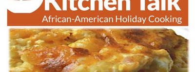 Kitchen Talk: African-American Holiday Cooking